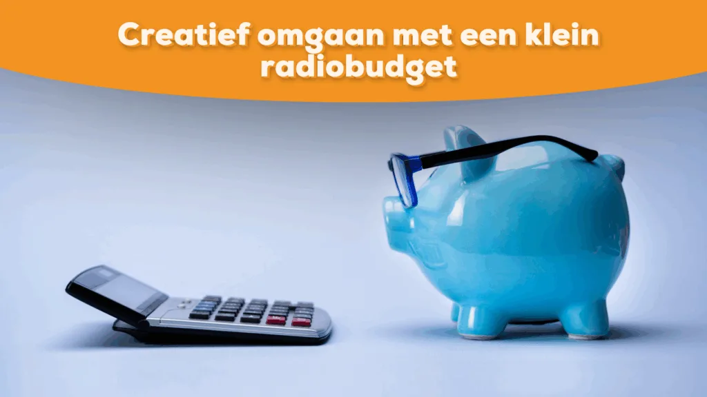 creatief klein radiobudget