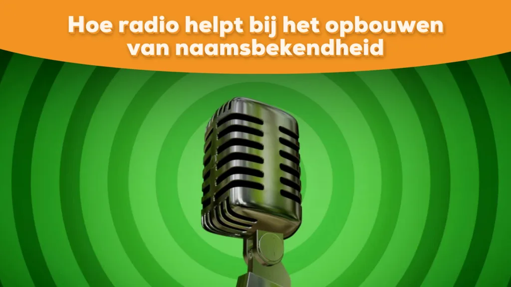radio opbouwen naamsbekendheid